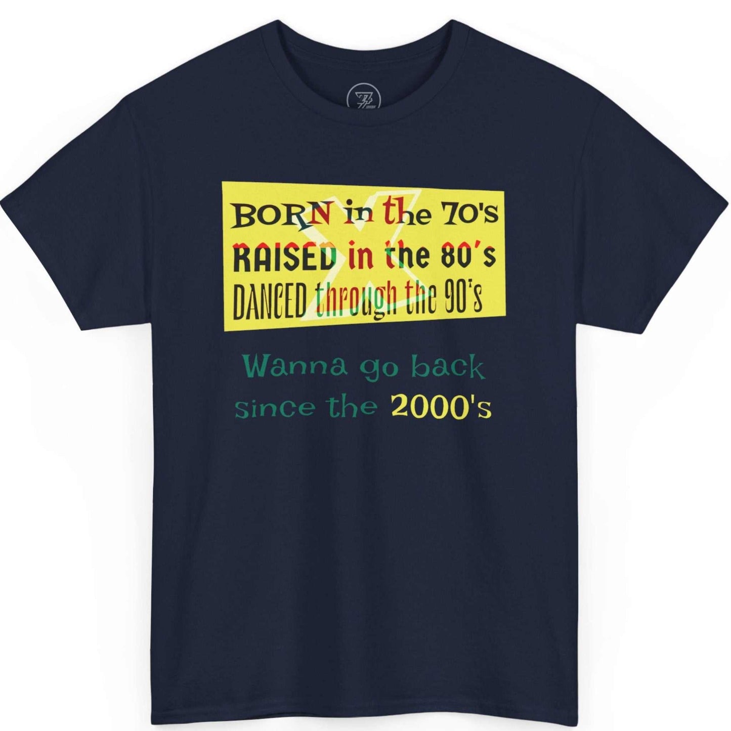 Solid navy blue vintage statement tee displaying the born in the 70s raised in the 80s text.
