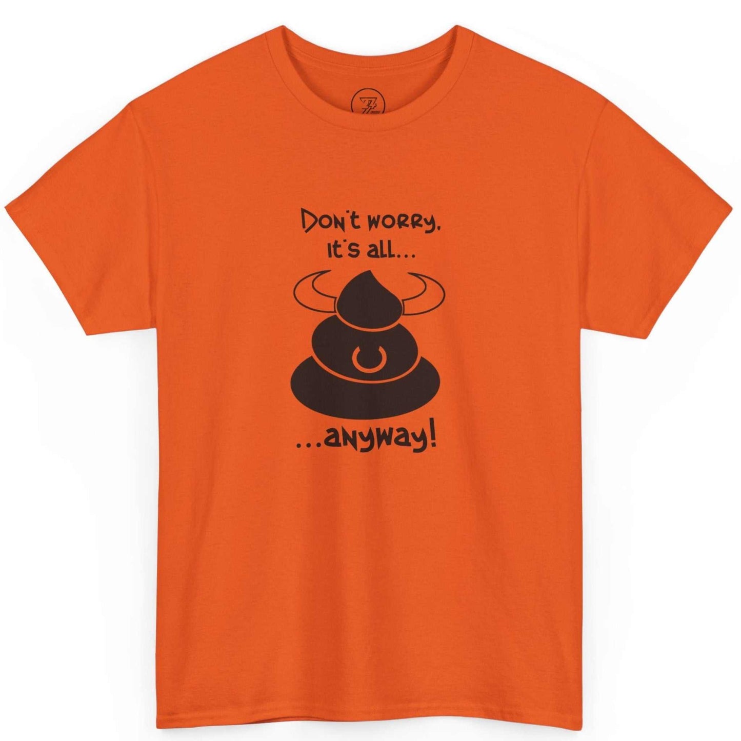 Orange funny BS t-shirt highlighting the sarcastic quote, laid flat.