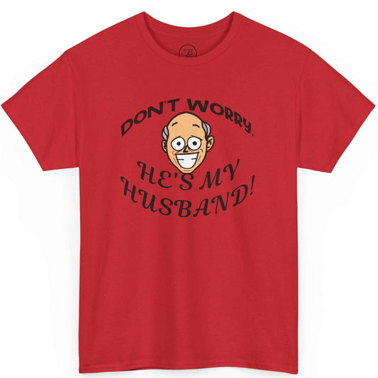 Front view of a red funny kiss cam graphic t-shirt by 24/7 Unique Designs featuring the he's my husband design.